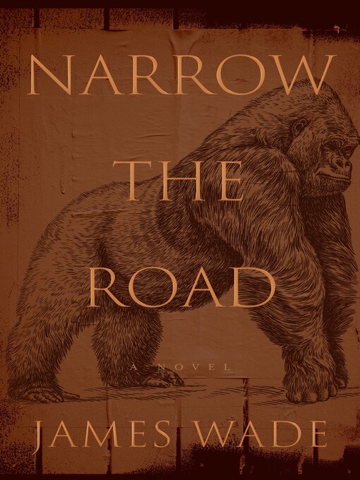 Title details for Narrow the Road by James Wade - Available